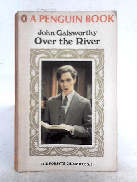 Over the River By John Galsworthy