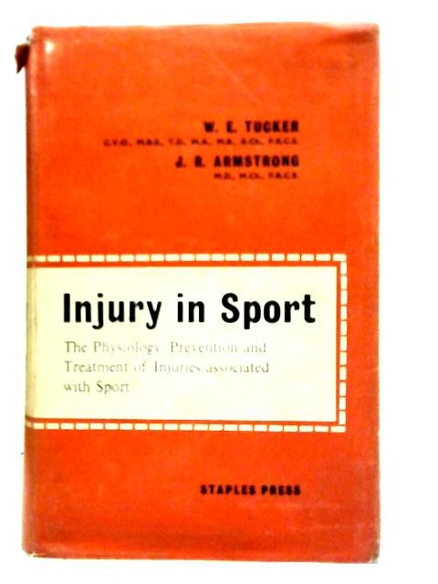 Injury in Sport By J.R. Armstrong & W.E. Tucker