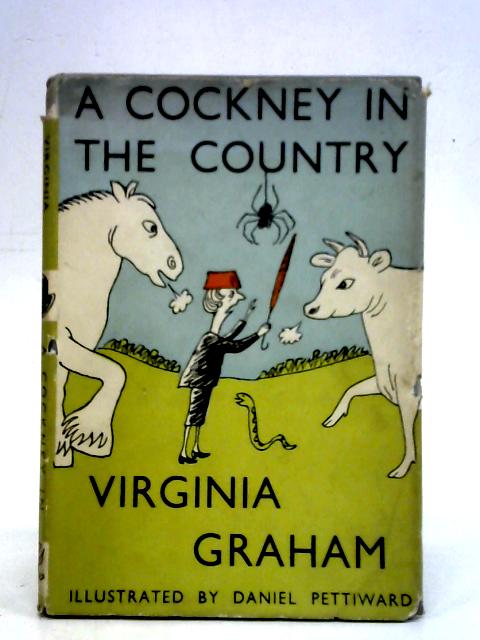 A Cockney in the Country By Virginia Graham