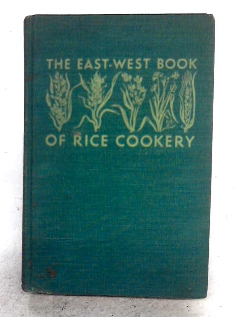 The East-West Book Of Rice Cookery von Marian Coward Tracy