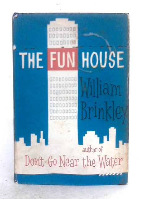 The Fun House By William Brinkley