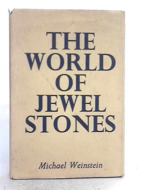 World of Jewel Stones By Michael Weinstein