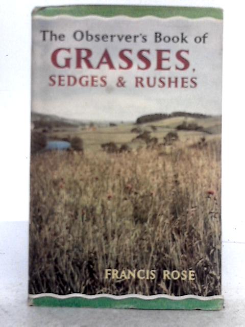 The Observer's Book of Grasses, Sedges and Rushes von Francis Rose