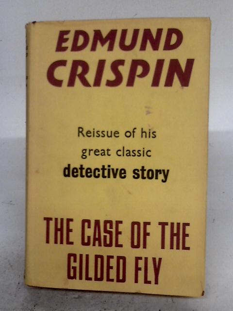 Case Of The Gilded Fly By Edmund Crispin
