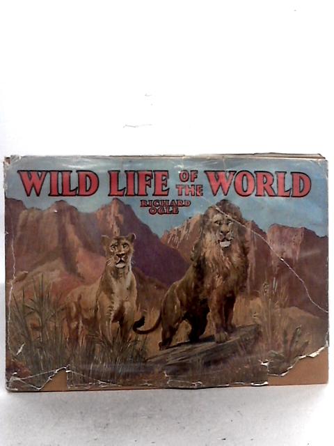 Wild Life of the World par Richard Ogle