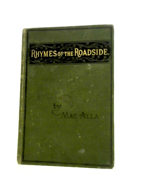 Rhymes of the Roadside By Mac-Alla