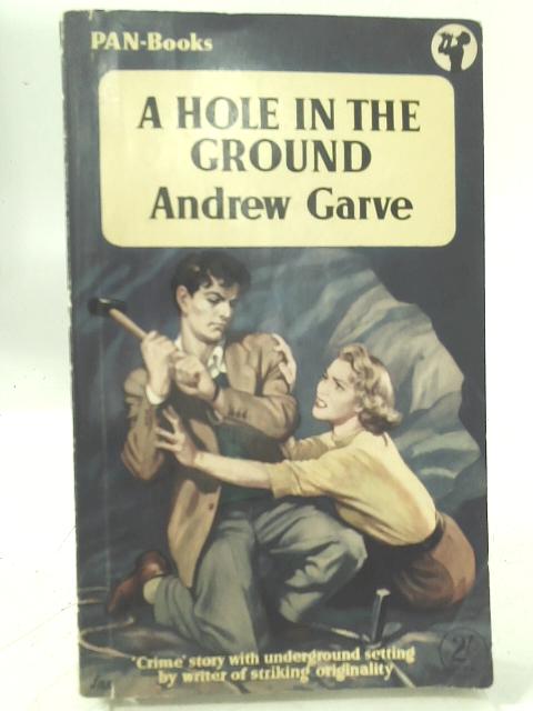 A Hole in the Ground By Andrew Garve