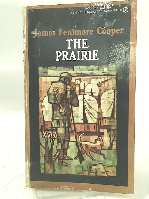 The Prairie (Signet classics) By James Fenimore Cooper