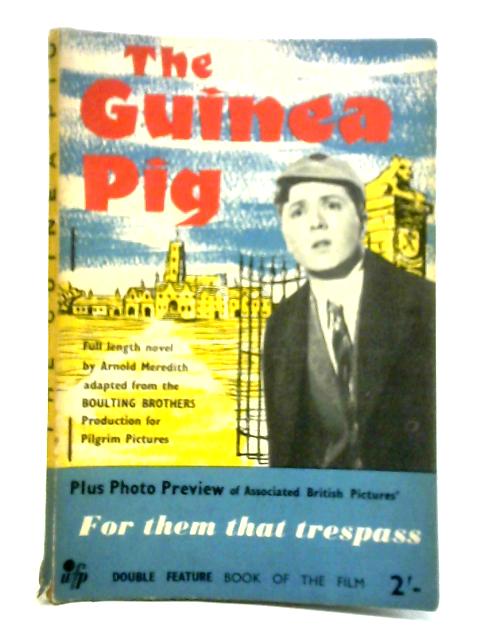 The Guinea Pig: Book of the Film By Arnold Meredith