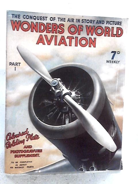 Wonders of World Aviation Part I By Various s