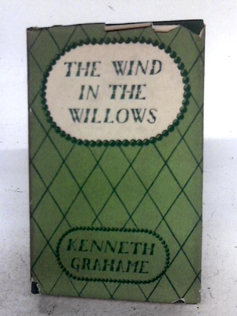 The Wind In The Willows By Kenneth Grahame