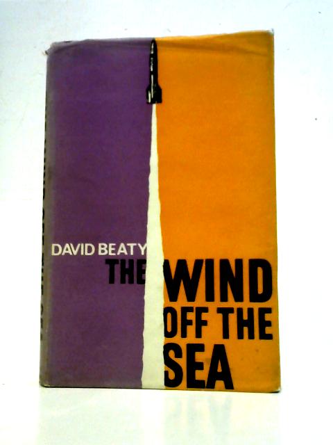 The Wind off the Sea: A Novel By David Beaty