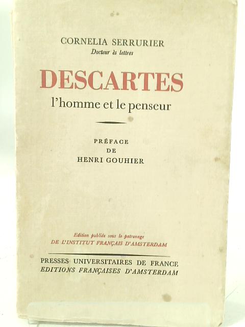 Descartes ;'Homme Et Le Penseur By Cornelia Serrurier