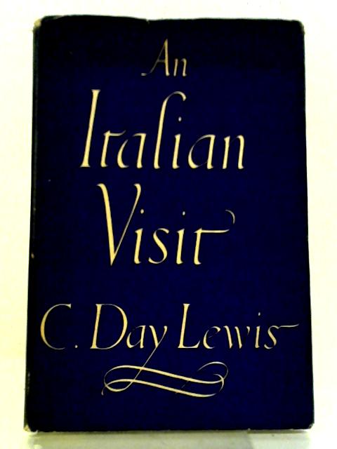 An Italian Visit By C. Day Lewis