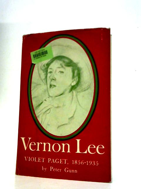 Vernon Lee: Violet Paget, 1856-1935 By Peter Gunn