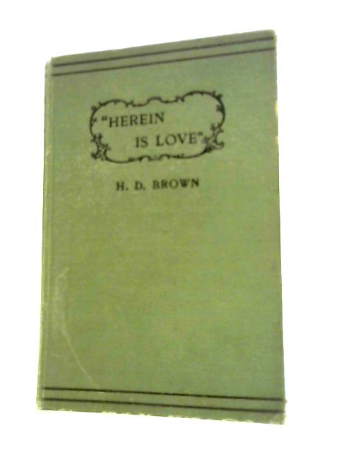 Herein Is Love By H. D. Brown