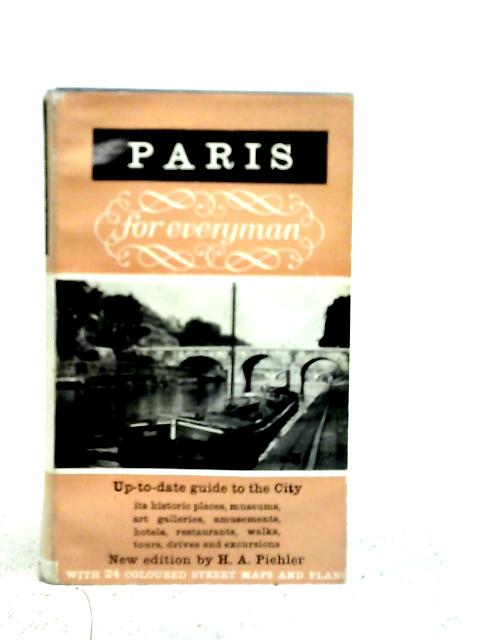 Paris for Everyman von H.A.Piehler