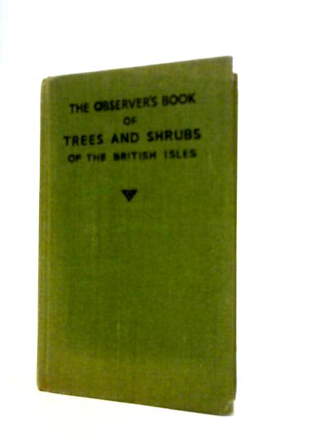 Trees and Shrubs of the British Isles von W J Stokoe ()