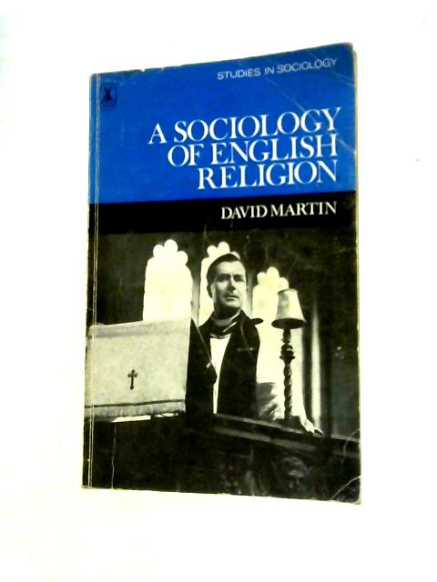 A Sociology of English Religion By David Martin