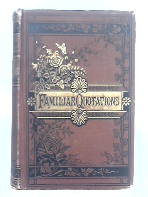 The Book of Familiar Quotations By Unstated
