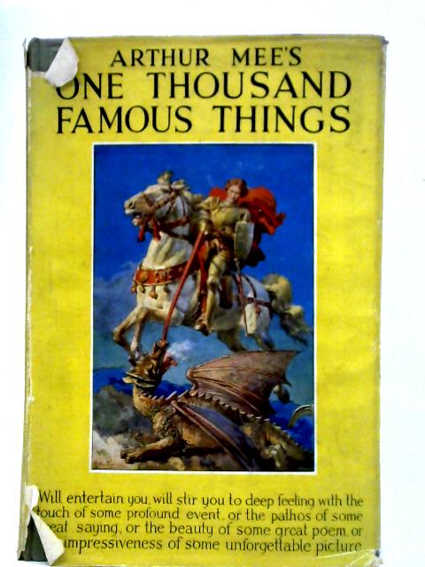 One Thousand Famous Things By Arthur Mee