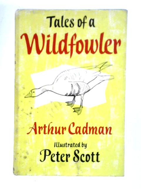 Tales of a Wildfowler By W. A. Cadman