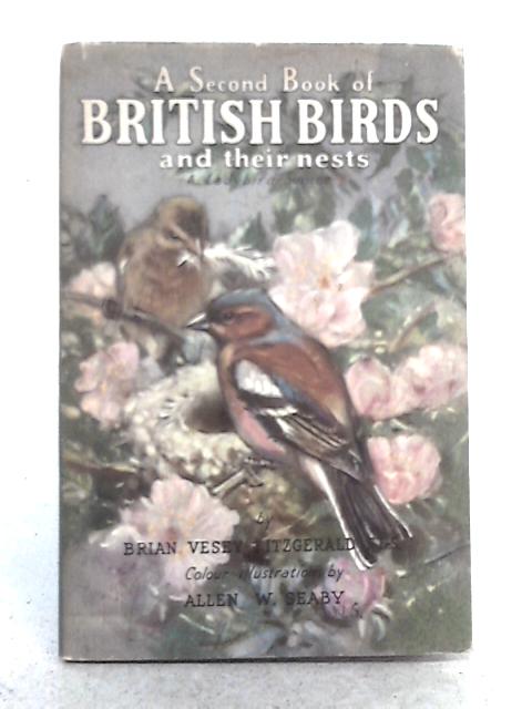 A Second Book of British Birds and Their Nests By Brian Vesey-FitzGerald
