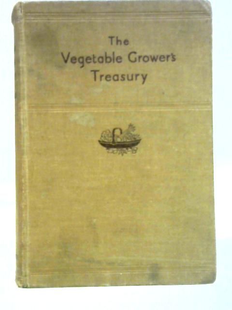 The Vegetable Grower's Treasury By A. J. Macself