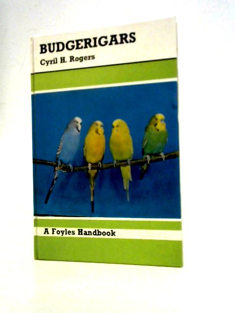 Budgerigars By Cyril H.Rogers