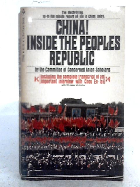 China! Inside the People's Republic von Committee of Concerned Asian Scholars
