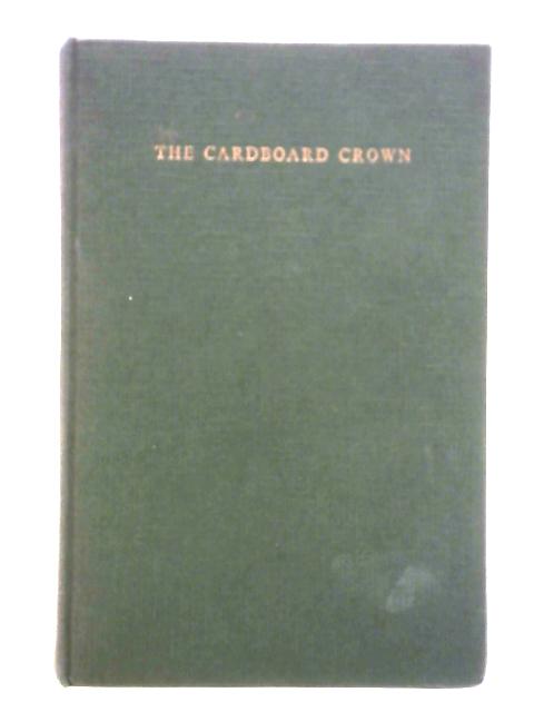 The Cardboard Crown By Martin Boyd