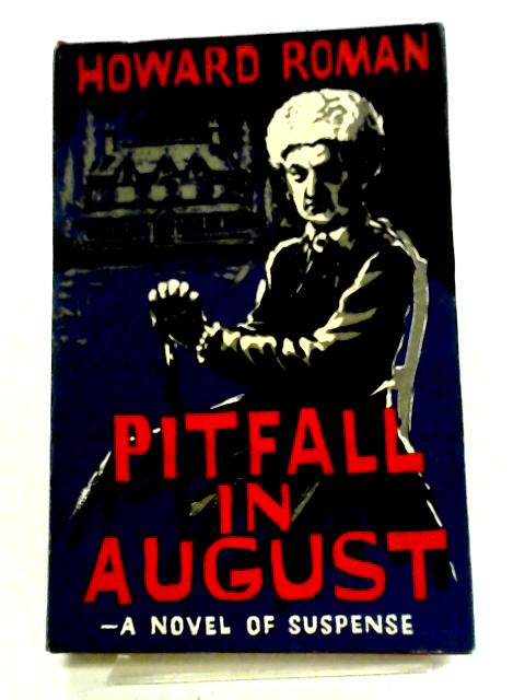 Pitfall in August By Howard Roman