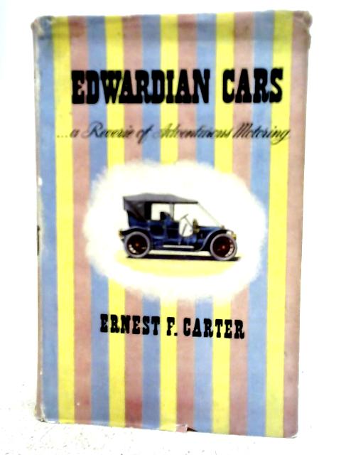 "Edwardian" Cars par Ernest F. Carter