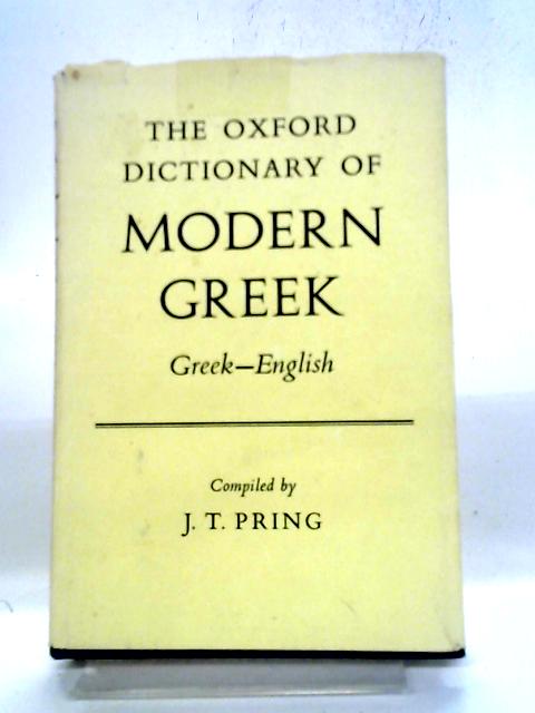 Greek-English (Oxford Dictionary of Modern Greek) By J. T Pring