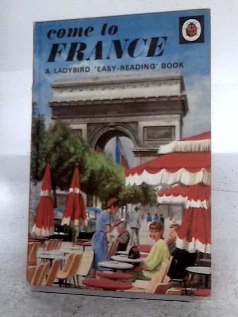 Come To France (Easy Reading Books) By Irene Dark