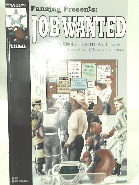 Fanzing Presents: Job Wanted By None Stated