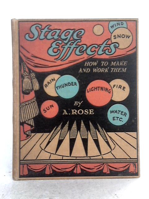 Stage Effects By A. Rose