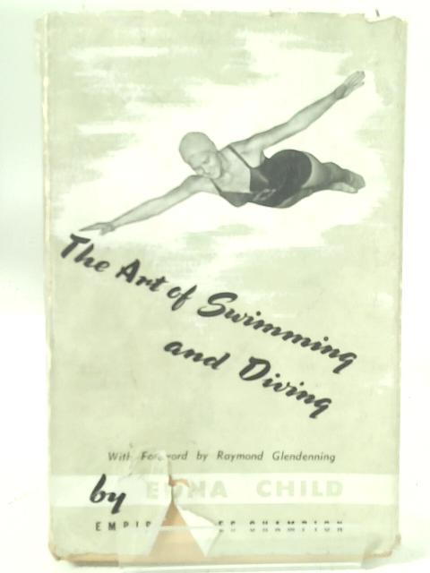 The Art of Swimming and Diving By Edna Child