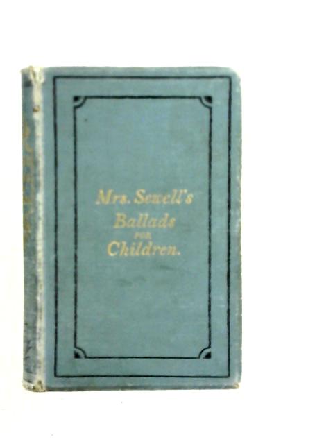 Ballads for Children By Mrs. Sewell