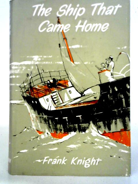 The Ship That Came Home von Frank Knight