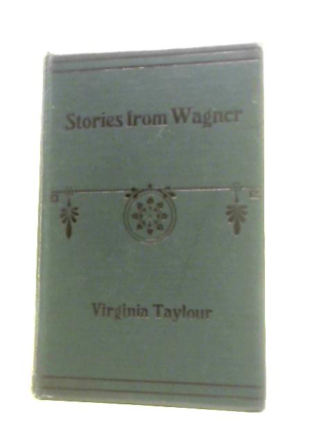 Stories from Wagner By Virginia Taylour