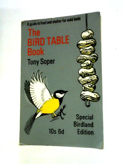 The Bird Table Book By Tony Soper