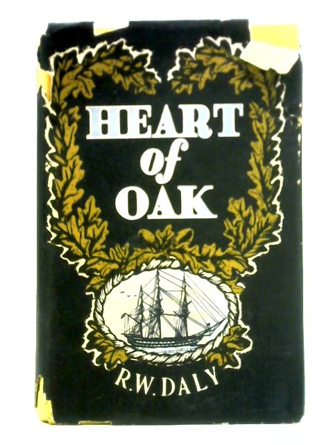 Heart of Oak By R. W. Daly