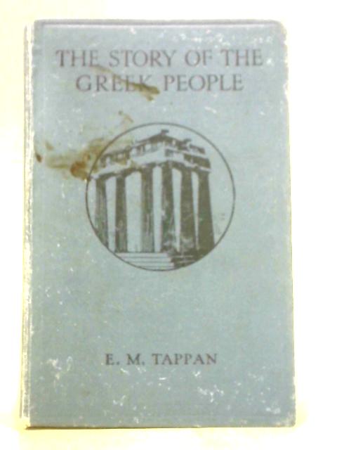 The Story Of The Greek People von E. M. Tappan