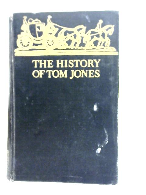 The History of Tom Jones A Foundling By Henry Fielding
