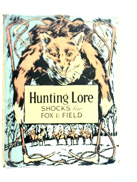 Hunting Lore Shocks for Fox and Field By Crascredo and the Wag