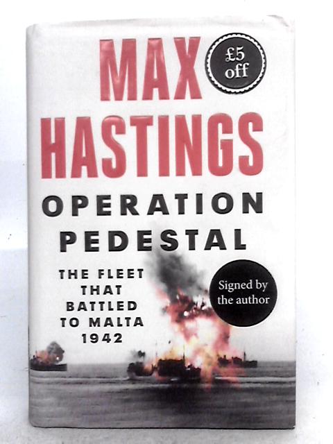 Operation Pedestal By Max Hastings