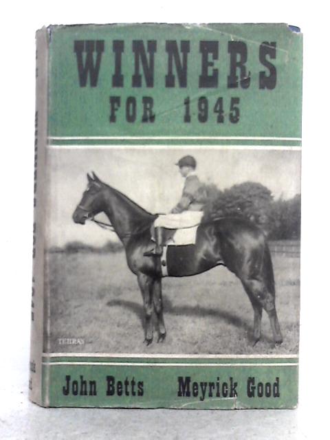 Winners For 1945 By Meyrick Good, John Betts