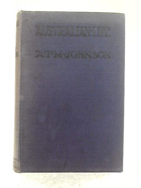 Australian Life von A.T.M. Johnson