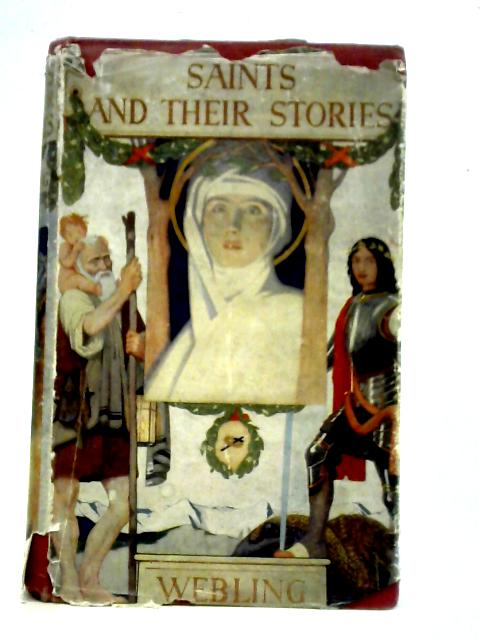 Saints and Their Stories By Peggy Webling